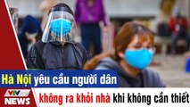 Hà Nội yêu cầu người dân không ra khỏi nhà khi không cần thiết