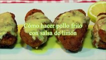 Pollo Frito con Salsa de Limón