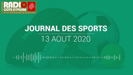Journal des Sports du 13 août 2020 [Radio Côte d'Ivoire]
