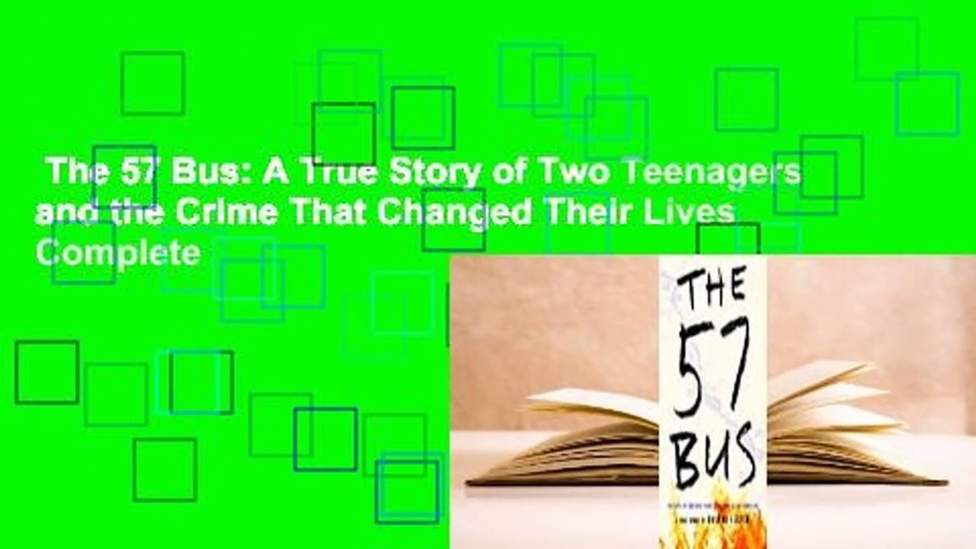 The 57 Bus A True Story Of Two Teenagers And The Crime That Changed Their Lives Complete Video Dailymotion