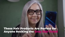 These Hair Products Are Perfect for Anyone Rocking the Gray Hair Trend