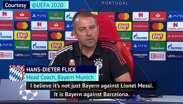 Champions League quarter-final isn't Bayern v Messi - Hansi Flick