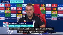 Champions League quarter-final isn't Bayern v Messi - Hansi Flick