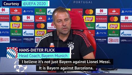 Champions League quarter-final isn't Bayern v Messi - Hansi Flick