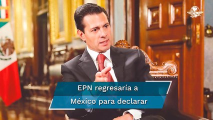 Peña Nieto manda mensaje a AMLO: si me citan, voy a declarar