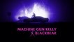 Machine Gun Kelly - my ex's best friend (with blackbear)