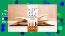 Wheat Belly 30-Minute (Or Less!) Cookbook: 200 Quick and Simple Recipes to Lose the Wheat, Lose