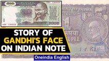 What is the story behind Mahatma Gandhi's face on the Indian Currency Notes | Oneindia News