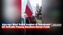 Aya-aya Wae! Sopir Angkot di Sukabumi Ini Terbalik Pasang Bendera Merah Putih
