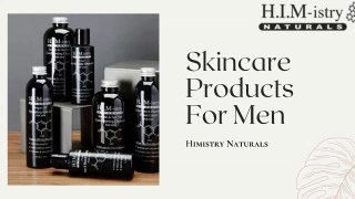 Skincare Products For Men- Himistry Naturals