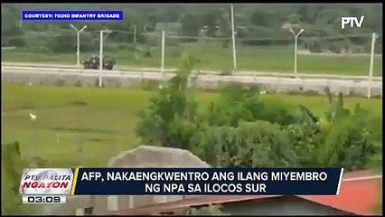 #PTVBalitaNgayon | AFP, nakaengkwentro ang ilang miyembro ng NPA sa Ilocus Sur