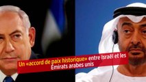 Un « accord de paix historique » entre Israël et les Émirats arabes unis