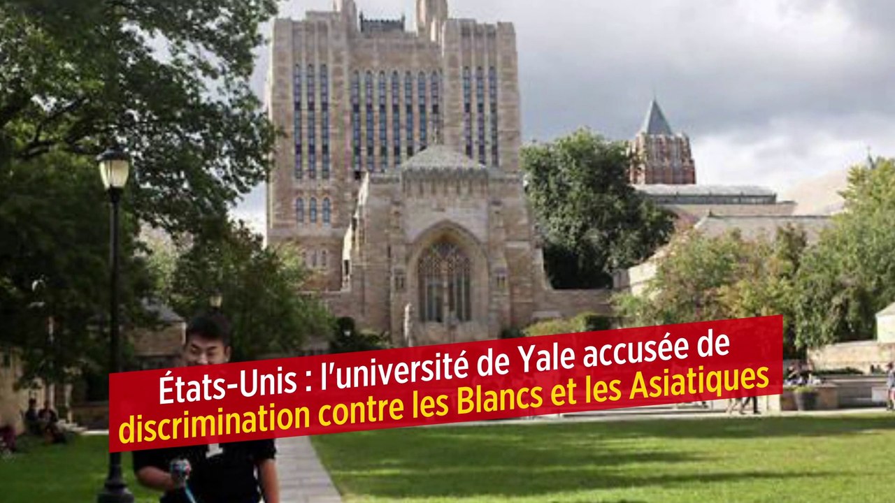 États-Unis : l'université de Yale accusée de discrimination contre les Blancs et les Asiatiques