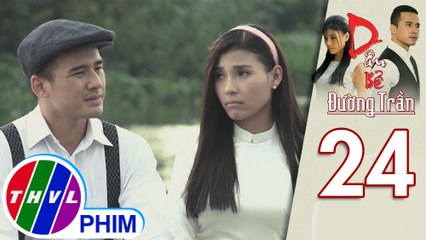 Dâu bể đường trần - Tập 24[2]: Dũng Linh nói rằng mình không muốn xài tiền của đàn bà con gái