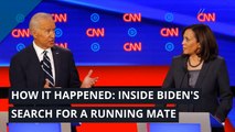 How it happened: Inside Biden's search for a running mate, and other top stories from August 14, 2020.