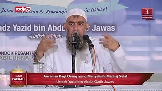 Ustadz Yazid bin Abdul Qadir Jawas: Ancaman Bagi Orang yang Menyelisihi Manhaj Salaf