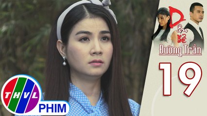 Dâu bể đường trần - Tập 19[2]: Xuân buồn bã tiếc nuối vì không chia rẽ được Thư và Linh