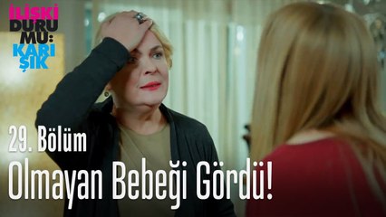 Olmayan bebeği gördü! - İlişki Durumu Karışık 29. Bölüm