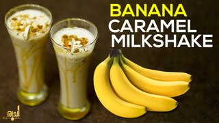 Banana Caramel Milk Shake - Banana Milkshake Recipe | പഴം മിൽക്ക് ഷേക്ക് | Quick Energy Drink