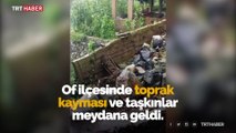 Trabzon'da şiddetli yağış toprak kaymasına yol açtı