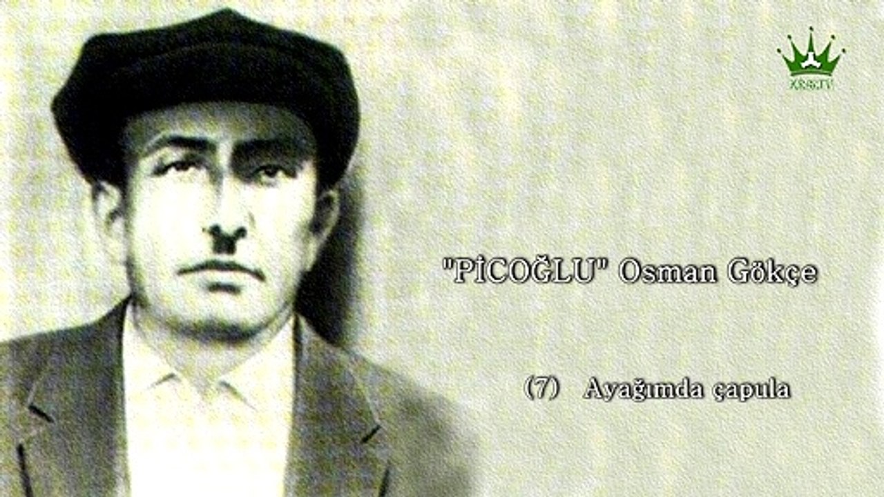 Picoğlu Osman Gökçe-Ayağımda çapula