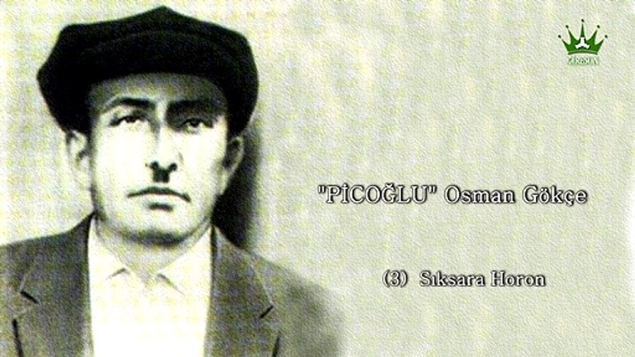 Picoğlu Osman Gökçe-Sıksara Horon
