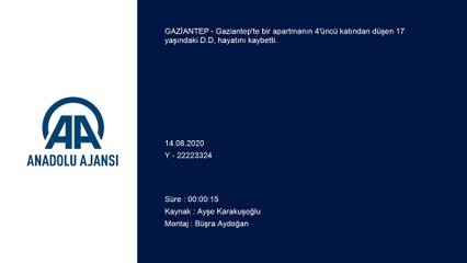 Bir apartmanın 4'üncü katından düşen genç kız yaşamını yitirdi - GAZİANTEP