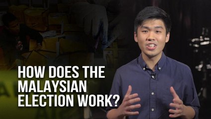 Malaysian general election: How does it work?