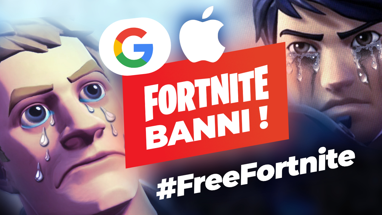 FORTNITE BANNI par APPLE et GOOGLE : Tout SAVOIR sur ce qu’il s’est passé !
