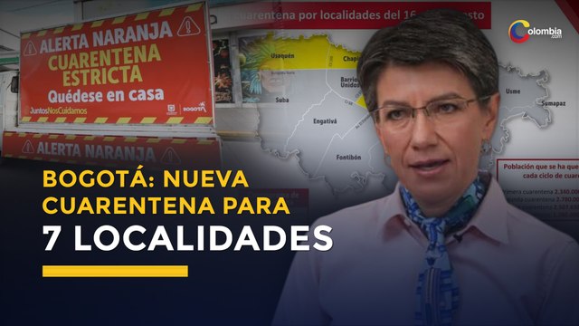 Nueva cuarentena para siete localidades de Bogotá | Coronavirus
