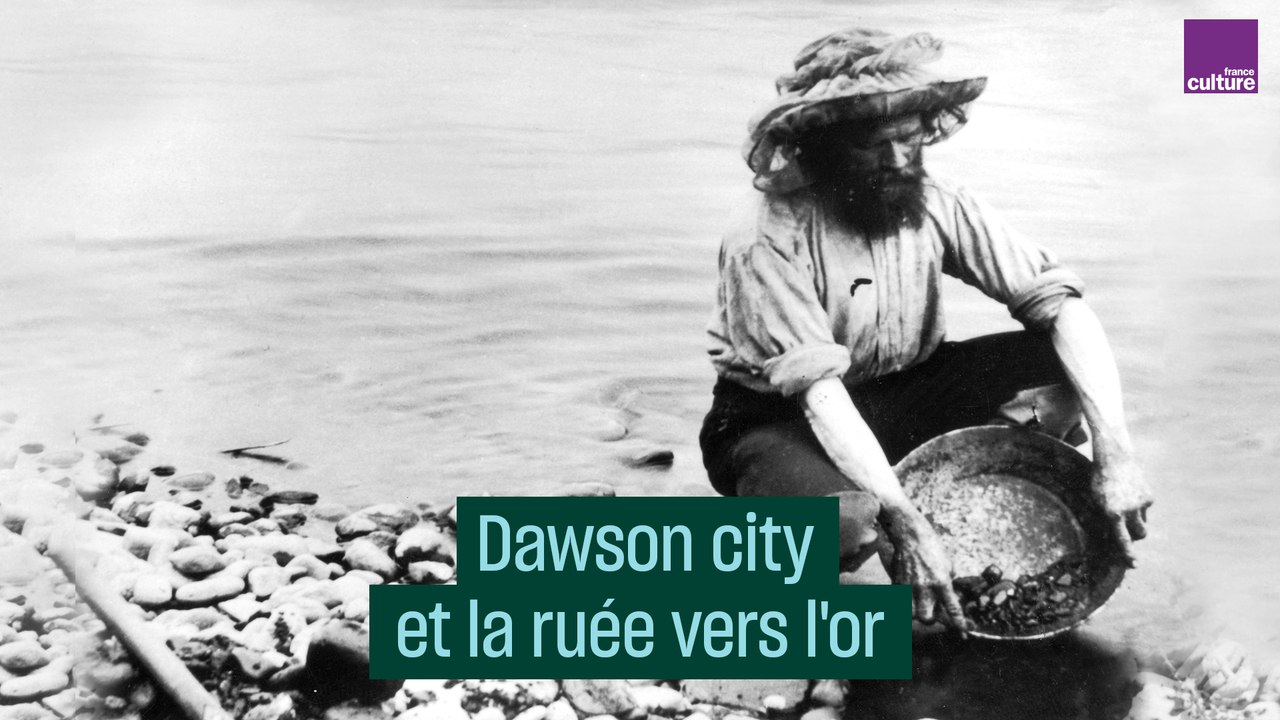 Dawson city et la ruée vers l'or