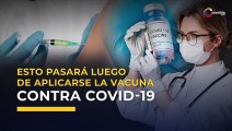 ¿Qué le pasará al cuerpo cuando se aplique la vacuna contra la COVID-19? | Coronavirus