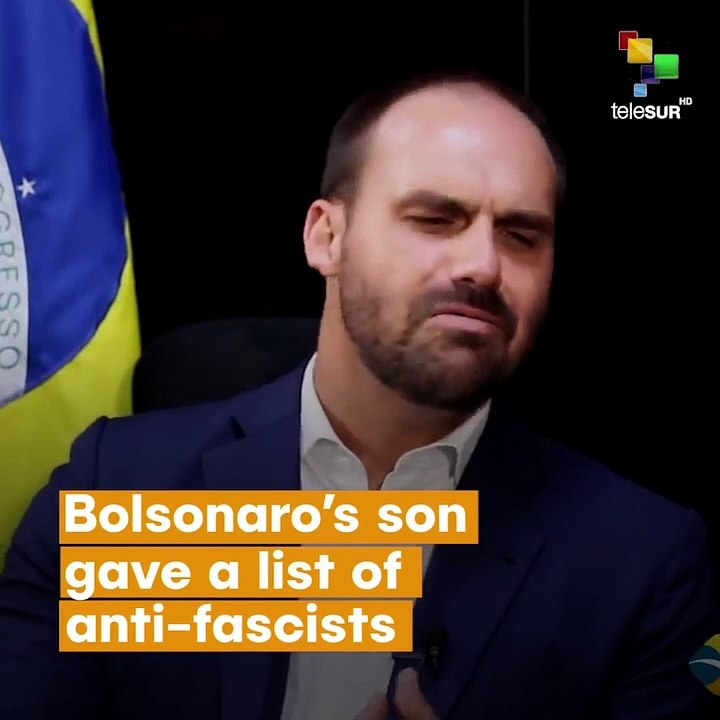 Bolsonaro’s Son Exposed Anti-Fascists To US government