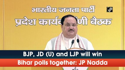 BJP, JD (U) and LJP will win Bihar polls together: JP Nadda