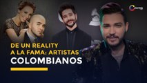 Cantantes colombianos que saltaron a la fama despues de un reality show