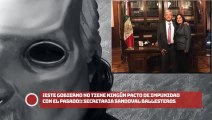 ¡Este gobierno no tiene ningún pacto de impunidad con el pasado!: Secretaria Sandoval Ballesteros