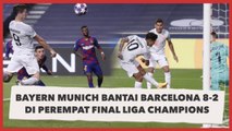 Bayern Munich Habisi Barcelona 8-2 di Perempat Final Liga Champions
