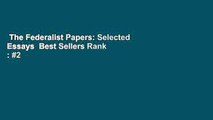 The Federalist Papers: Selected Essays  Best Sellers Rank : #2