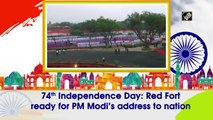 74th Independence Day: Red Fort ready for PM Modi’s address to nation