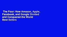 The Four: How Amazon, Apple, Facebook, and Google Divided and Conquered the World  Best Sellers
