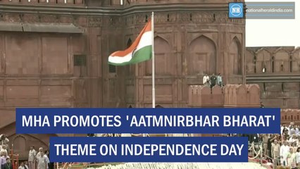MHA promotes 'Aatm Nirbhar Bharat' theme on Independence Day