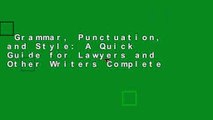 Grammar, Punctuation, and Style: A Quick Guide for Lawyers and Other Writers Complete