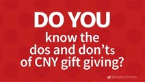 Do you know ... the do’s and don’ts of CNY gift-giving?