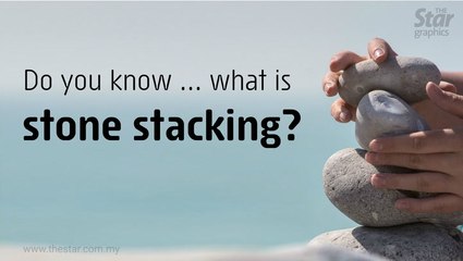 Do you know ... what is stone stacking?