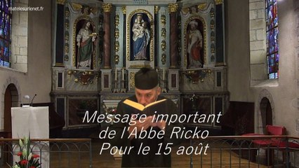 L'abbé Ricko nous rappelle ce qu'est exactement le 15 août