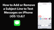 How to Add or Remove a Subject Line to Text Messages on iPhone(iOS 13.6)?