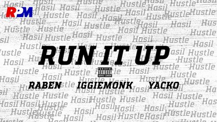 IggieMonk Ft. Raben & Yacko - Run It Up (Official Lyric Video)