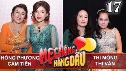 MẸ CHỒNG - NÀNG DÂU | Tập 17 FULL | Hồng Phương - Cẩm Tiên | Thị Mộng - Thị Vẫn | 080717 