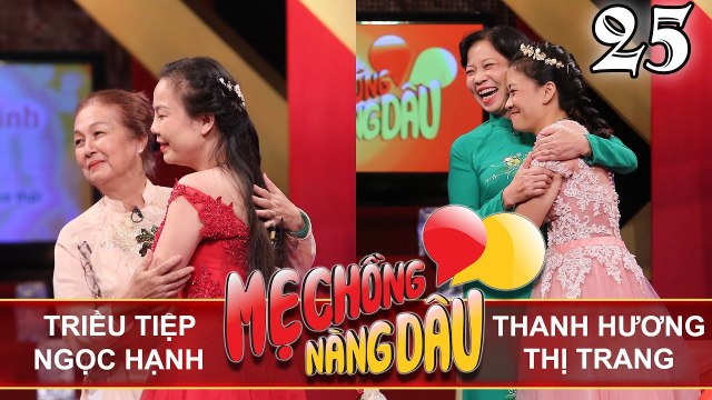 MẸ CHỒNG - NÀNG DÂU | Tập 25 FULL | Triều Tiệp - Ngọc Hạnh | Thanh Hương - Thị Trang | 020917