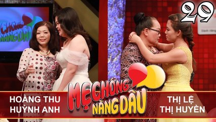 MẸ CHỒNG - NÀNG DÂU | Tập 29 FULL | Hoàng Thu - Huỳnh Anh | Thị Lệ - Thị Huyền | 300917